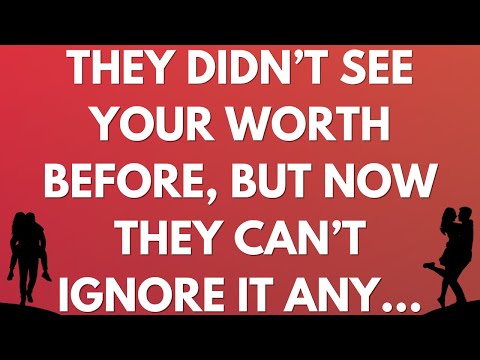 Видео: 💌 Раньше они не видели твоей ценности, но теперь они не могут ее игнорировать...