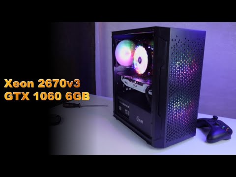 Видео: Бюджетный игровой ПК на Xeon E5-2670v3 / 16Gb / GTX 1060 6Gb