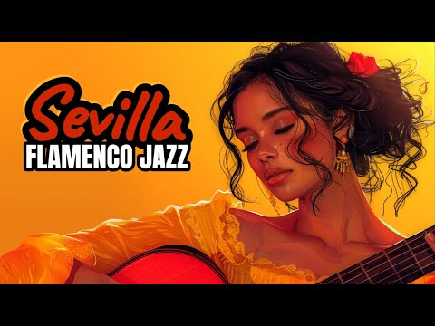 Видео: Севилья - Фламенко Джаз Альбом: Страстная и интенсивная музыка! 🎸🔥
