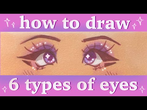 Видео: 🌸 КАК РИСОВАТЬ 6 ТИПОВ ГЛАЗ \\ простой урок 🌸