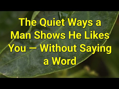Видео: Как тихо мужчина показывает, что вы ему нравитесь, — не говоря ни слова... | Удивительные факты о...