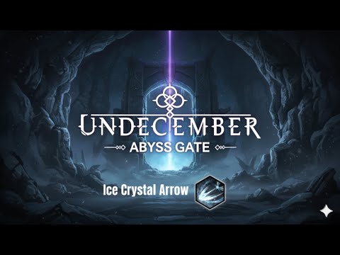 Видео: UNDECEMBER | SEASON 9 ABYSE GATE | ДЕНЬ 3 - БИЛД ЛЕДЯНАЯ КРИСТАЛЬНАЯ СТРЕЛА