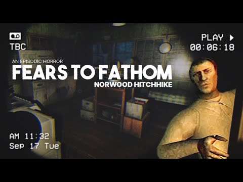 Видео: АВТОСТОПОМ ПО ОТЕЛЮ | Fears to Fathom - Norwood Hitchhike