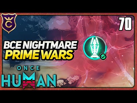 Видео: ЗАКРЫЛИ ВСЕ NIGHTMARE PRIME WARS 70 Once Human