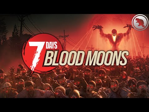 Видео: 7 Days Blood Moons с @BoJl4eHoK_games и @CrewGTW