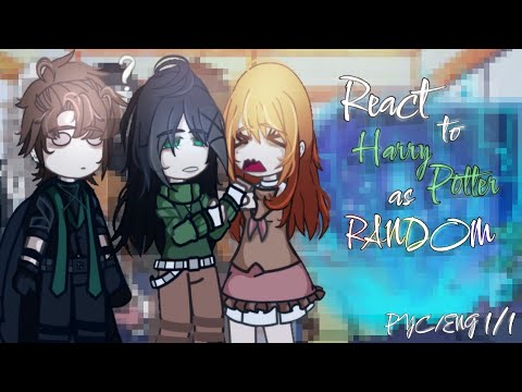 Видео: React HP character to Harry Potter as Random | 2X, 1/1, AU | Реакция на Гарри Поттера как Рандом
