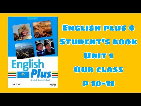 Видео: Ағылшын тілі 6 сынып 10-11 бет / English plus 6 Student`s book p 10-11