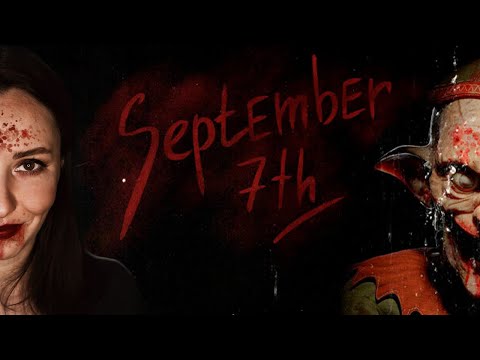 Видео: SEPTEMBER 7th | полное прохождение | моя первая запись игры)