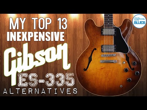 Видео: 13 лучших (в основном) недорогих альтернатив Gibson ES-335