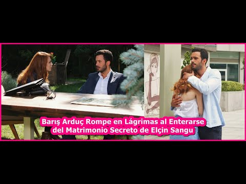 Видео: Барыш Ардуч Рвется На Слезы, Узнав О Тайном Браке Эльчин Сангу