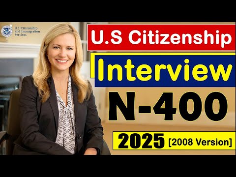Видео: |N-400| Собеседование на получение гражданства США 2024/2025 [версия 2008 года] Собеседование для...