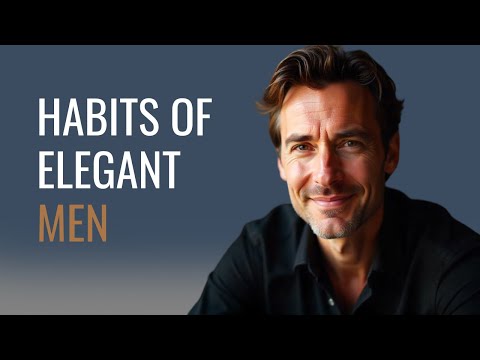 Видео: 5 привычек, которые отличают элегантного человека от отчаявшегося среднего класса | Как стать эле...