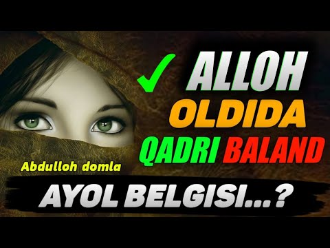 Видео: Аёлларни энг яхшисини сифат ва белгилари!°Абдуллох Домла 2022°Abdulloh Domla 2022° #abdullohdomla