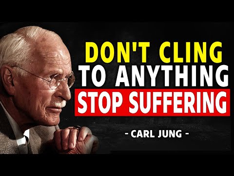 Видео: Не цепляйтесь ни за что и перестаньте страдать — Карл Юнг