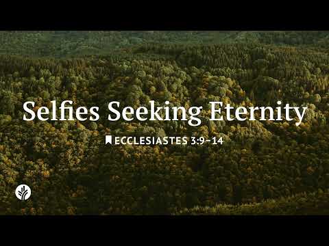 Видео: Селфи в поисках вечности | Хлеб наш насущный | Ежедневное размышление