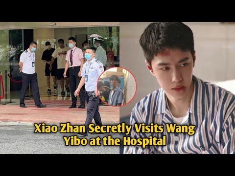 Видео: Фанаты в шоке! Сяо Чжань тайно навещает Ван Ибо в больнице.