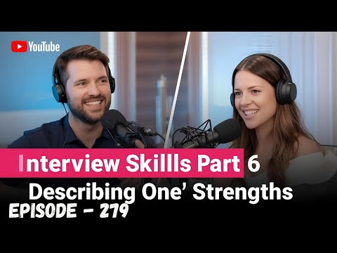 Видео: Совершенствуйте навыки прохождения собеседования! (Часть 6) | Описание ваших сильных сторон на ан...