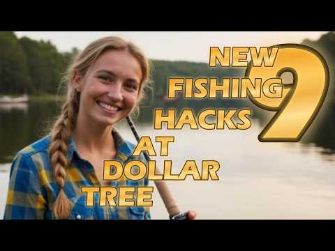 Видео: 9 НОВЫХ РЫБОЛОВНЫХ ЛАЙФХАКОВ В DOLLAR TREE!