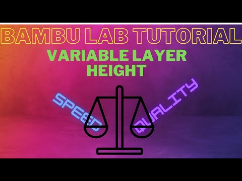 Видео: Учебное пособие по Bambu Studio. Изменяемая (адаптивная) высота слоя.