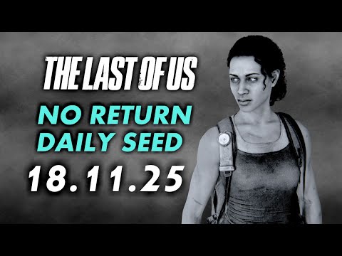Видео: THE LAST OF US 2 / NO RETURN / DAILY SEED / 💀 GROUNDED 💀 /  MARLENE / 💀 РЕАЛИЗМ 💀  18/11/25