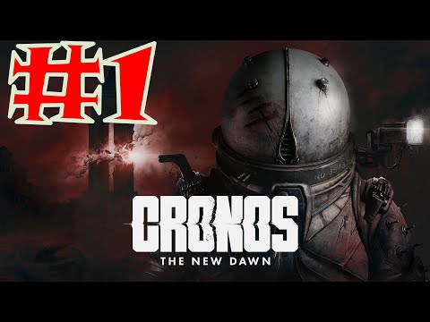 Видео: Cronos: The New Dawn ►Dead Space? Это ты? #1