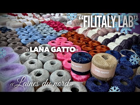 Видео: ШИК, БЛЕСК И КРАСОТА: итальянские новинки от: ✨ Filitaly-LAB, Lana Gatto, Laines du nord!!! ✨