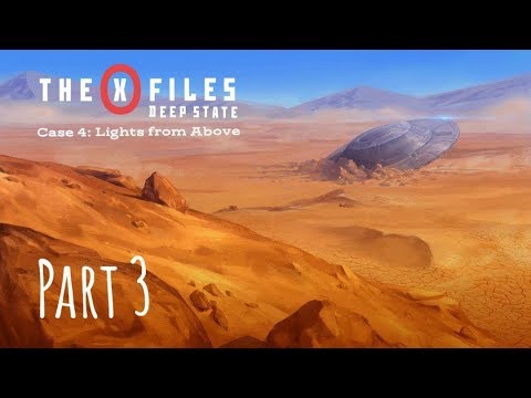Видео: The X Files: Deep State. S1: Дело 4: Свет Свыше. Часть III