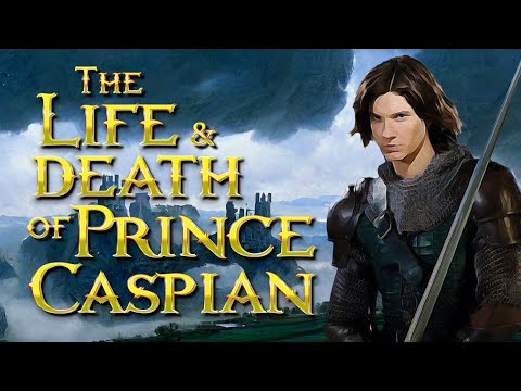 Видео: Жизнь и смерть принца Каспиана | Предания Нарнии | В платяной шкаф