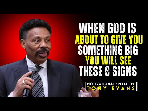 Видео: КОГДА БОГ СОБИРАЕТСЯ ДАТЬ ВАМ ЧТО-ТО БОЛЬШОЕ, ВЫ УВИДИТЕ ЭТИ 8 ЗНАКОВ || ПРОПОВЕДЬ ТОНИ ЭВАНСА ||