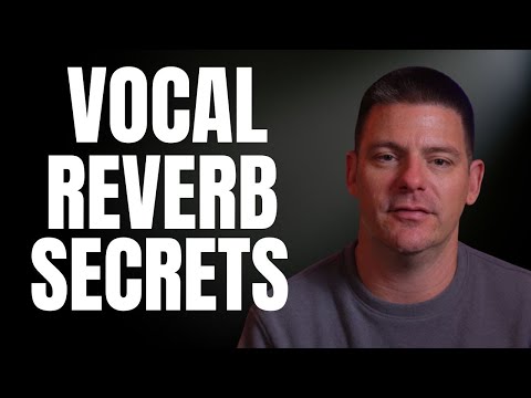 Видео: 6 профессиональных секретов вокальной реверберации (о которых вам не расскажут лучшие звукорежисс...