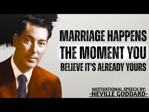 Видео: Невилл Годдард: Брак случается в тот момент, когда вы верите, что он уже ваш
