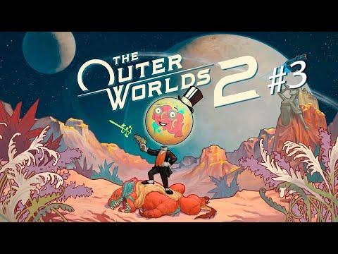 Видео: Зэ Аутер Ворлдс 2 ! The Outer Worlds 2 ! Продолжаем прилючение! #3