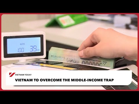 Видео: Вьетнам преодолеет ловушку среднего дохода | Vietnam Today
