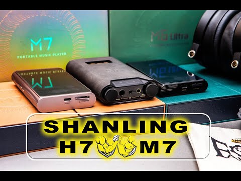 Видео: SHANLING, сравниваем  H7 и M7
