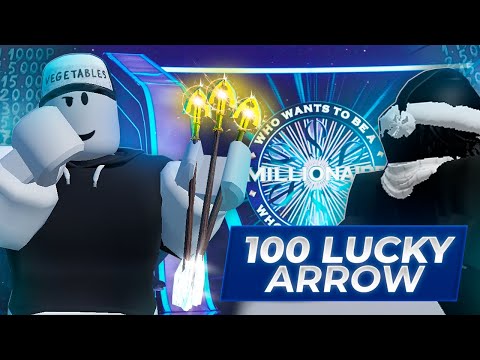 Видео: Кто ХОЧЕТ стать МИЛЛИОНЕРОМ в Roblox! **100 Lucky Arrow** (feat. Кент)