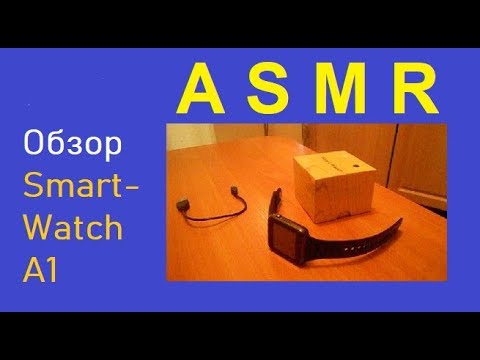 Видео: АСМР Обзор Смарт-Часов Smart Watch A1 (копия Apple Watch)