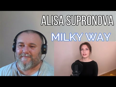 Видео: ALISA SUPRONOVA | Алиса Супронова - MILKY WAY | Млечный путь (REACTION)