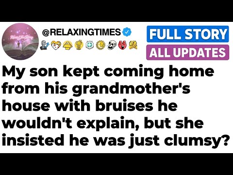 Видео: [ПОЛНАЯ ИСТОРИЯ] Мой сын вернулся от бабушки с синяками — она сказала, что он просто неуклюжий.