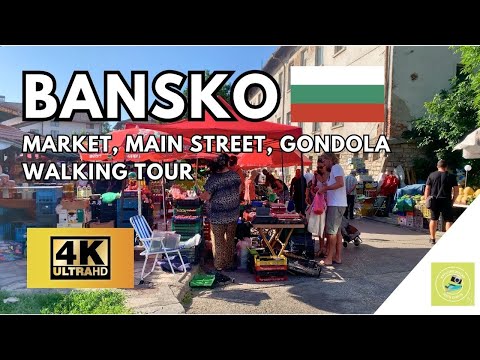 Видео: BANSKO, Bulgaria 4K Walking Tour 🇧🇬 Sunday Market ➡️ Main Street ➡️ Gondola Банско (With Captions)