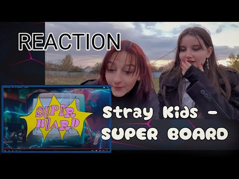 Видео: РЕАКЦИЯ на новый клип  Stray Kids - SUPER BOARD
