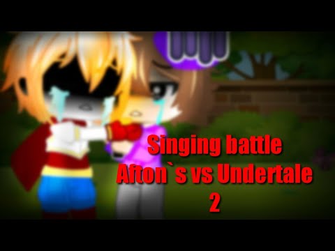 Видео: Gacha Club Singing Battle (Песенный Батл) - Afton`s vs Undertale (2 часть | RUS)