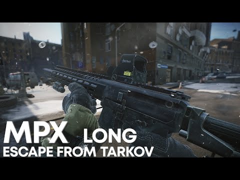 Видео: MPX LONG | ТАРКОВ | ESCAPE FROM TARKOV