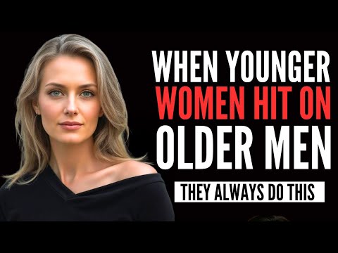 Видео: Когда молодые женщины пристают к мужчинам постарше, они всегда делают это | Мастер стоик