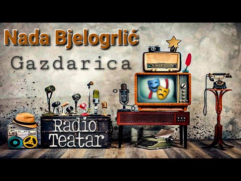 Видео: Nada Bjelogrlić - Gazdarica (radio drama, радио драма)