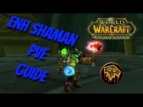 Видео: Энх шаман ПВЕ Гайд | Enhancement Shaman PVE Guide | WoW Burning Crusade (TBC)