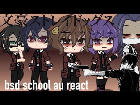 Видео: реакция BSD School Au на оригинал | 2/2 | Mitsuri Chan