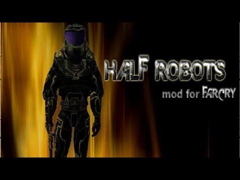 Видео: Far Cry 1. Mobile. Прохождение мода Half Robots #1