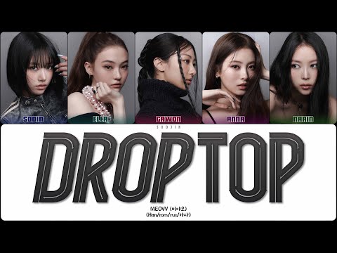 Видео: MEOVV - DROP TOP (ПЕРЕВОД | КИРИЛЛИЗАЦИЯ | COLOR CODED LYRICS)