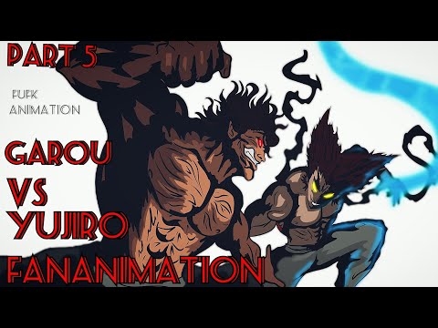 Видео: Garou vs Yujiro Hanma part 5 FANANIMATION /// Гароу против Юдзиро часть 5