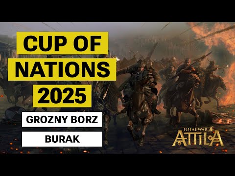 Видео: ТУРНИР! Cup of Nations 2025. Total War: Attila. Grozny Borz [AEG] vs Burak [ERA]